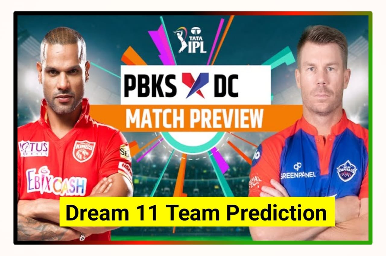 PBKS vs DC Today Dream 11 Team Prediction In Hindi : जानिए पिच रिपोर्ट और वेदर रिपोर्ट, इस प्लेयर को कैप्टन और वाइस कैप्टन बनाओ